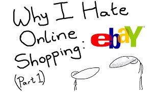 Why I Hate Online Shopping - eBay (Part 1)