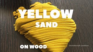 💛YELLOW SAND ON WOOD💛