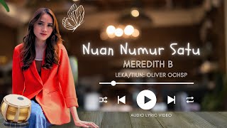 Download Lagu NUAN NUMUR SATU_MEREDITH B(VIDEO LYRIC) MP3 Download Lagu NUAN NUMUR SATU_MEREDITH B(VIDEO LYRIC) MP3