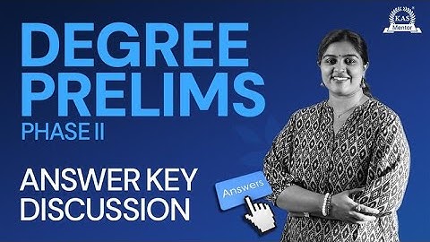 Degree Prelims Phase 2 Answer Key Discussion