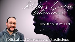 6/4/24 3:00PM EDT Solo Live Show- Political and Current Event Psychic Predictions