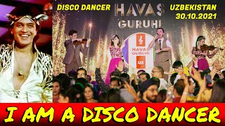 HAVAS GURUHI / I Am A Disco Dancer / Disco Dancer / Uzbekistan 30.10.2021.