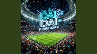 Dai Dai - Future House - Firelight Records