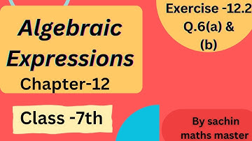 Algebraic expressions, Class-7th, chapter -12 , exercise -12.2 ,Q.6(a)&(b) , NCERT Solutions