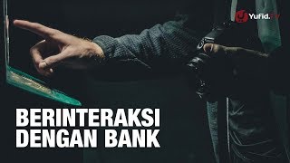 Berinteraksi dengan Bank (5 Menit yang Menginspirasi) - Ustadz Ammi Nur Baits