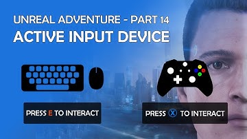 Unreal Adventure - Part 14 ( Control Tips based on Active Input Device )