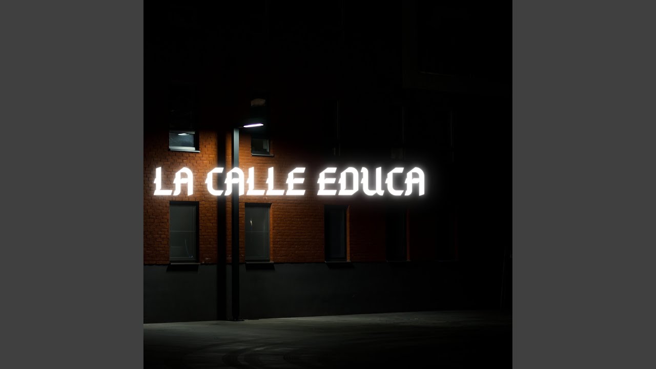 Watch LA CALLE EDUCA (2021 Versión Remasterizada) on YouTube