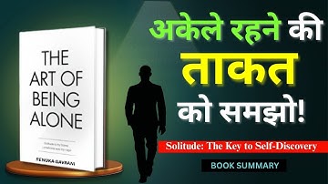 The Art of Being Alone Book Summary | How to Find Peace in Solitude – Renuka Gaurani
