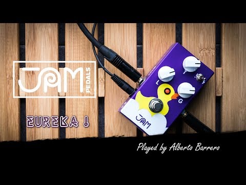 Jam Pedals EUREKA ! - Demo by Alberto Barrero