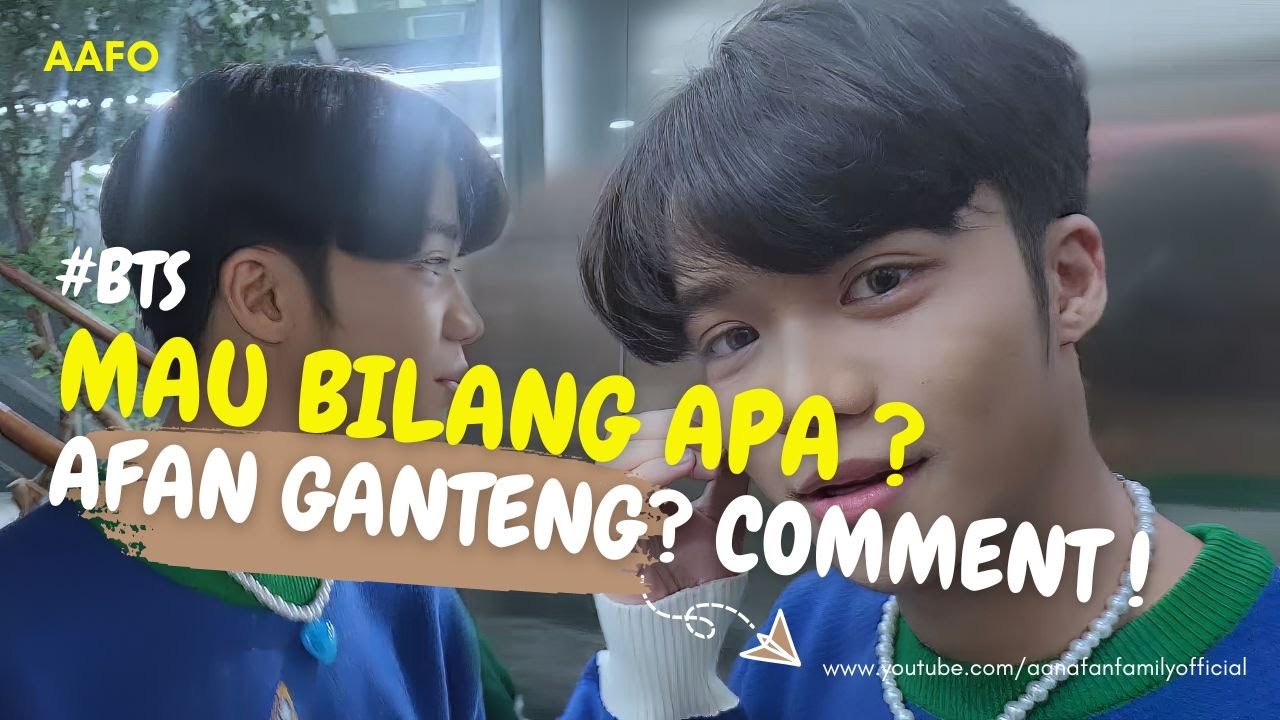 AFAN - MAU BILANG APA | BTS VIDEO CLIP #behindthescene #part3 #afanda5