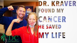 I'm Incredibly Thankful to Dr. Kraver For Catching My Oral Cancer. I Overcame to Become a Warrior