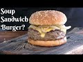 Soup Sandwich Burger Recipe! | Ballistic Burgers