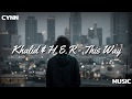 Khalid & H.E.R - This Way (Lyric Video)