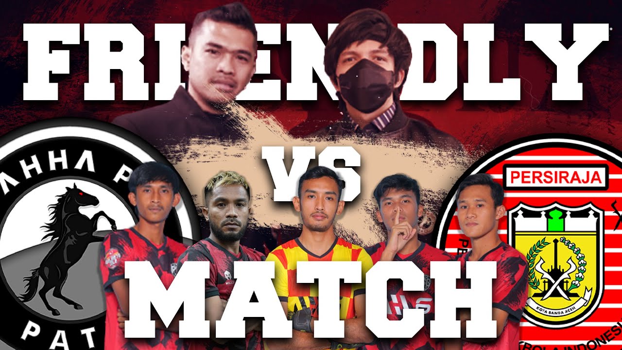 AHHA PS PATI VS PERSIRAJA BANDA ACEH | Friendly Match 06 September 2021