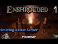 Enshrouded multiplayer  e1 starting a new server