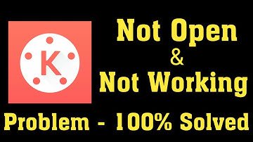 How To Fix Kinemaster Not Open Problem Android & Ios || How To Fix Kinemaster Not Working Problem