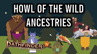 Pathfinder 2e Ancestries (Howl of the Wild) in 7 Minutes or Less