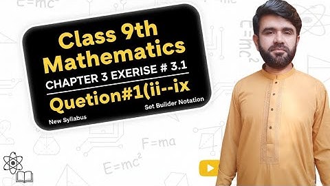 Class 9th Maths | Chapter 3 Sets & Functions | Exercise3.1 Question1 | New Book|Set builder notation