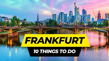Top 10 Things to do in Frankfurt 2025 | Germany Travel Guide