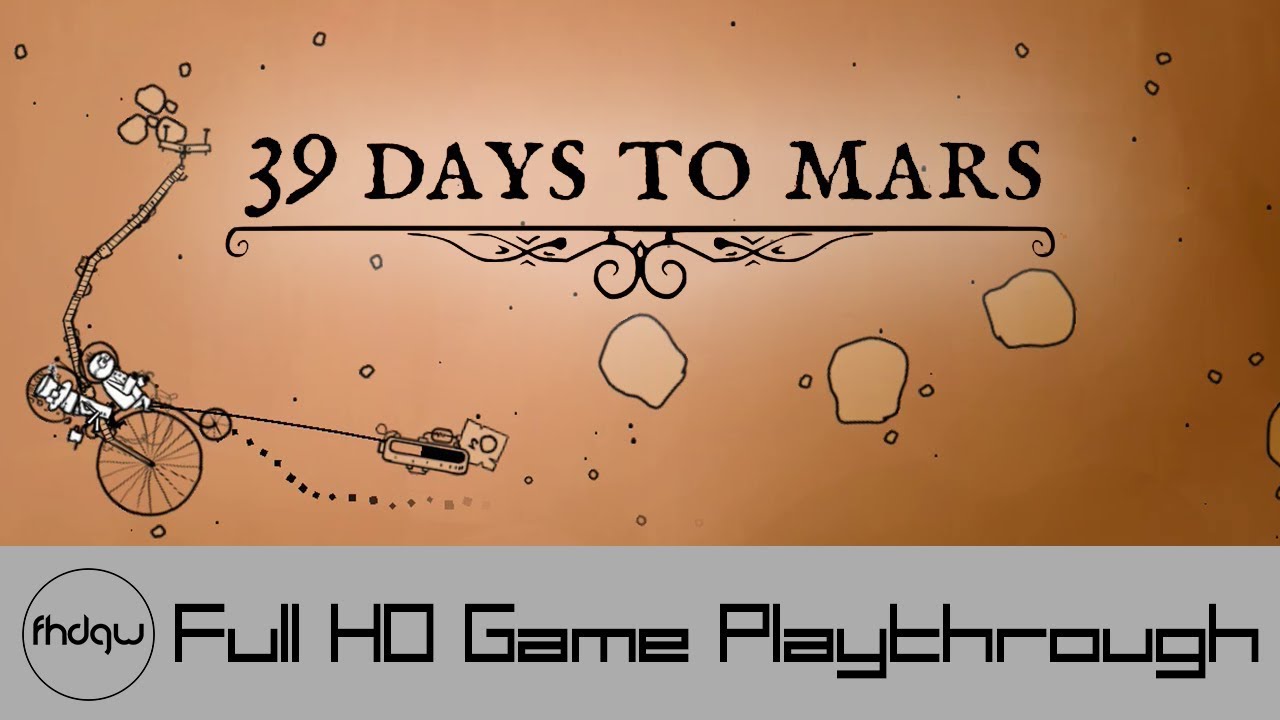 39 Days to Mars - Full Game Playthrough (No Commentary)