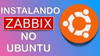 Instalando O Zabbix 50 No Ubuntu 2004 tutorial Zabbix Server Passo  Passo