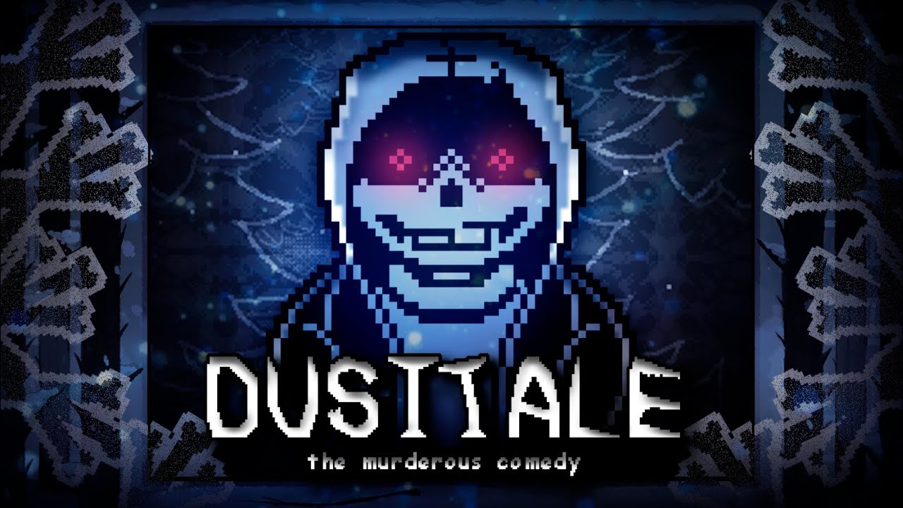 Dusttale the murderous commedy sans fight (this fight id pretty ez mus