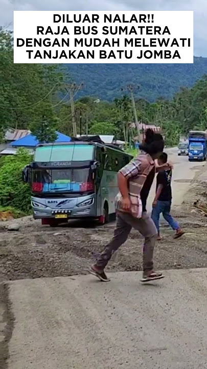 DILUAR NALAR!! RAJA BUS SUMATERA MELEWATI TANJAKAN BATU JOMBA #kecelakaanmobil #batujomba