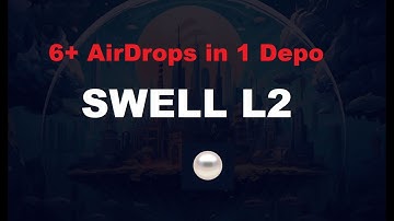 SWELL L2 chain - Farm 6 AirDrops + in 1 😍