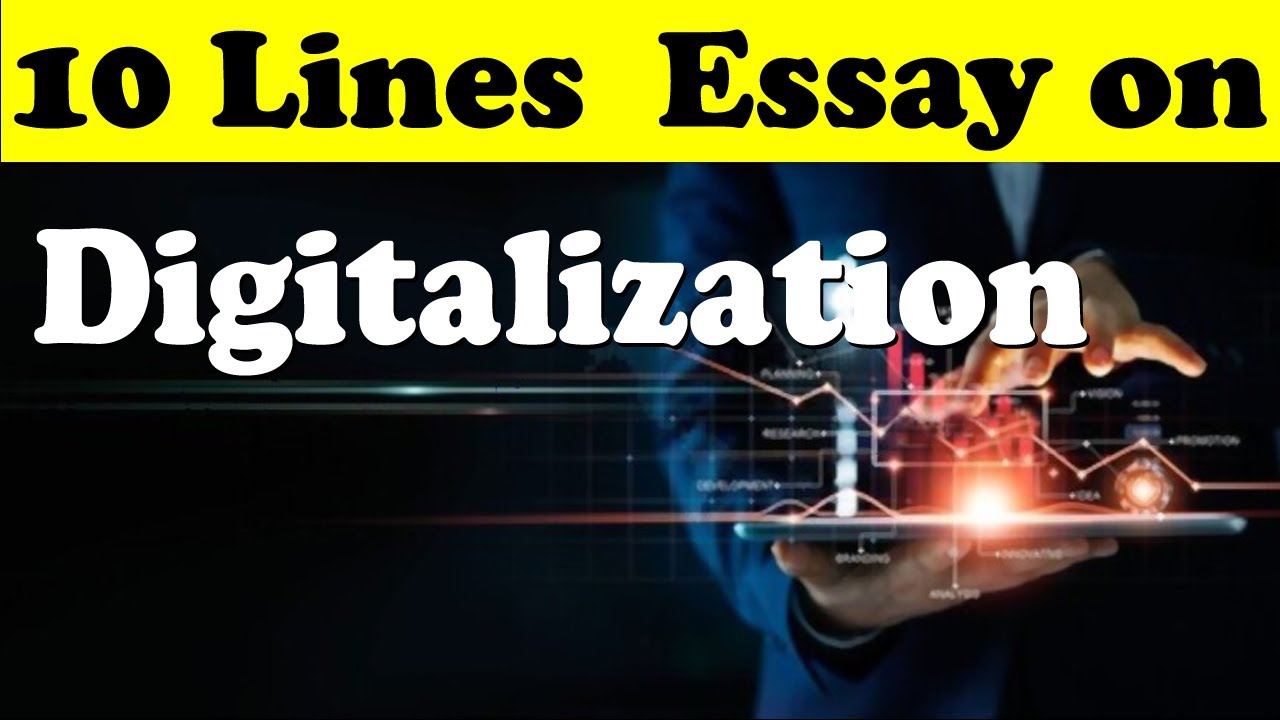 write an essay on digitalization in 1000 words