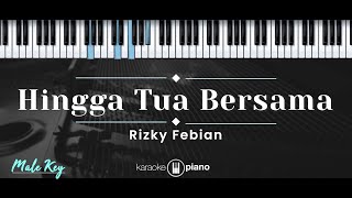 Video thumbnail of "Hingga Tua Bersama – Rizky Febian (KARAOKE PIANO - MALE KEY)"