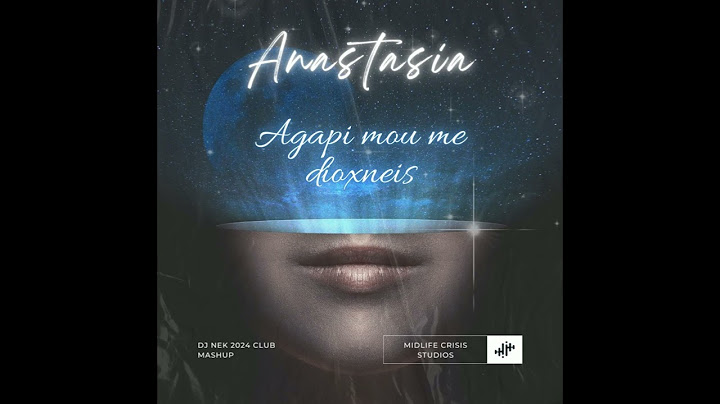 Anastasia - Agapi Mou Me Dioxneis ( Dj Nek 2024 Club Mashup)