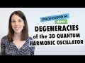 Degeneracies of the 3d quantum harmonic oscillator