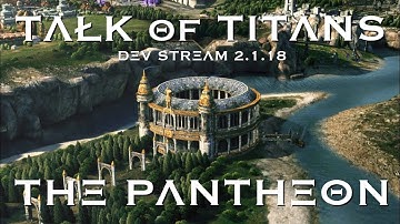 Talk of Titans: Dev Stream 2.1.18 Rundown