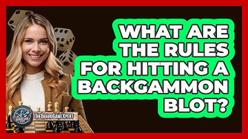 What Are The Rules For Hitting A Backgammon Blot? - The Board Game Xpert