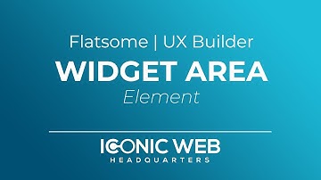 How to Set Up the Widget Area Element in the Flatsome UX Builder