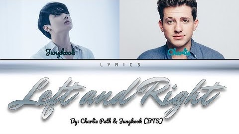 Left and Right - Charlie Puth & Jungkook ( Color Coded Lyrics )