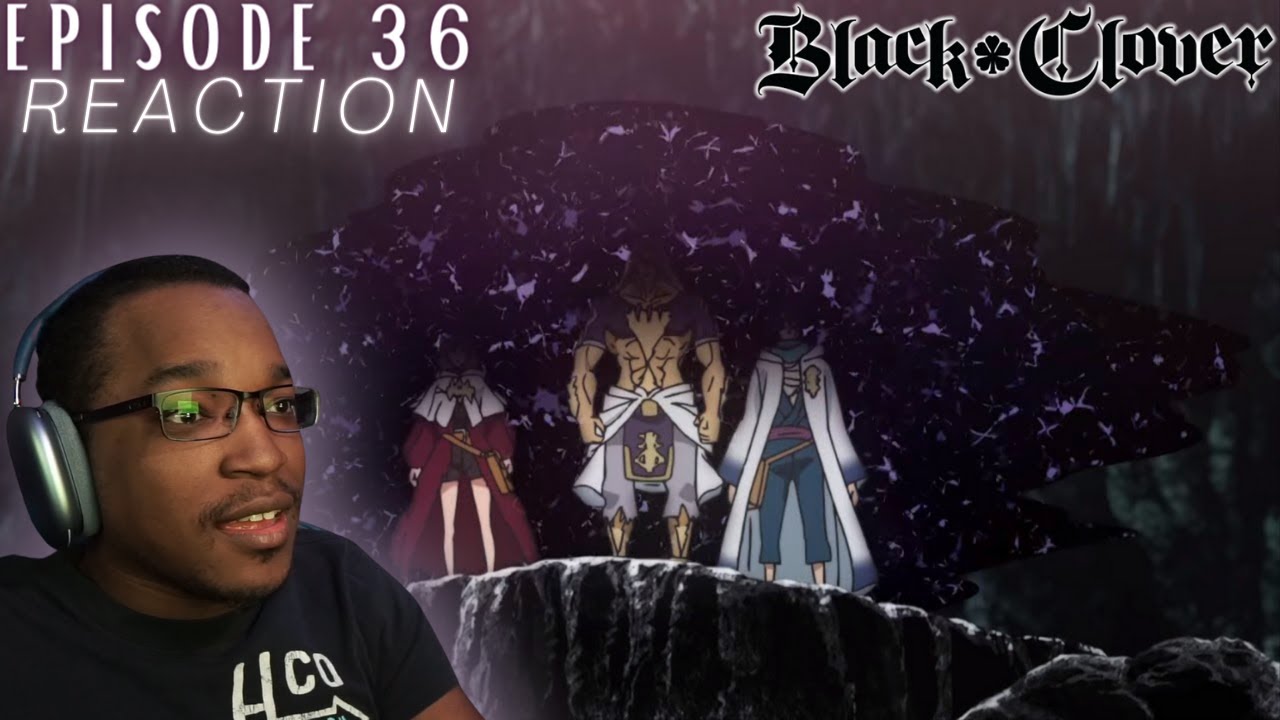 THE THIRD EYE HAS ARRIVED | Black Clover: Episode 36 [REACTION +