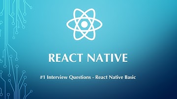 Interview Question #1 - React Native Basic Interview Questions  |  Tek Hub