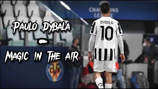Paulo Dybala - Best Goals In Juventus - Magic In The Air