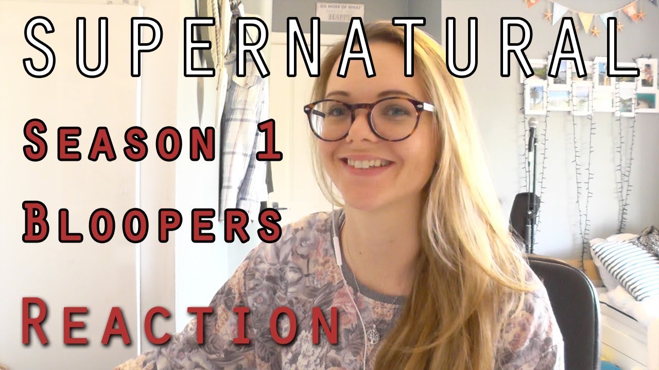 Supernatural Bloopers Reaction