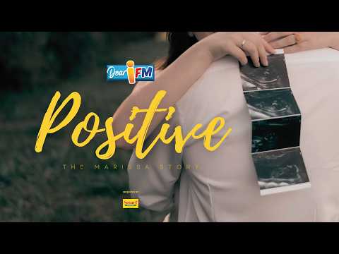 Dear iFM | POSTIVIE - THE MARISSA STORY