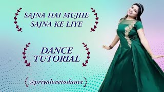 SAJNA HAI MUJHE | DANCE TUTORIAL | STEP BY STEP | WEDDING DANCE TUTORIAL @priyalovetodance