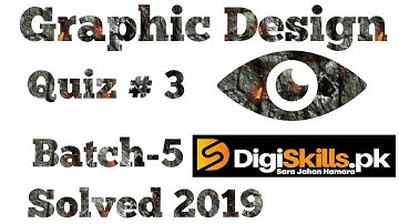 Graphic Design quiz 3 batch 5 2019  Digiskills  B.M.W TECH MAW