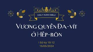 Tĩnh nguyện 15/05/2024 - VƯƠNG QUYỀN ĐA-VÍT Ở HẾP-RÔN