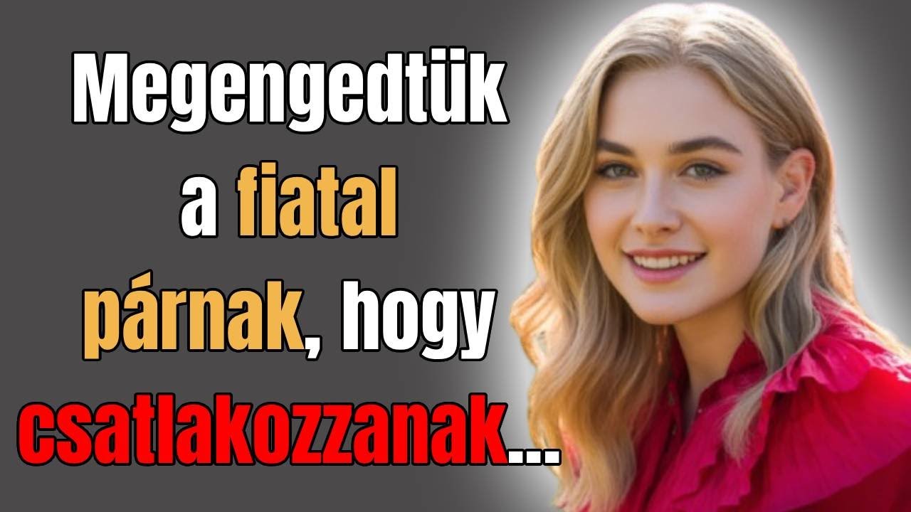 Egy éjszakát töltöttünk egy fiatal párral… és jól éreztük magunkat! | Igaz hűtlen történetek
