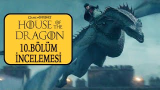 House Of The Dragon 10. Bölüm İncelemesi̇ Bioart-Karakare