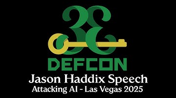Jason Haddix Speech - Attacking AI at DEFCON33 2025 Las Vegas