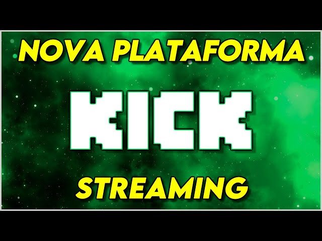 KICK: Nova Plataforma de Streaming Que Paga 95% [2023