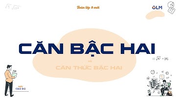 Căn bậc hai - Toán lớp 9 Kết nối tri thức | OLM.VN