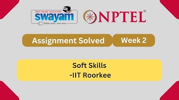 Soft Skills Week 2 || NPTEL ANSWERS || MYSWAYAM || #nptel #nptel2024 #myswayam